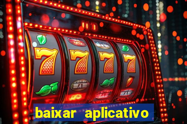 baixar aplicativo de jogos para ganhar dinheiro